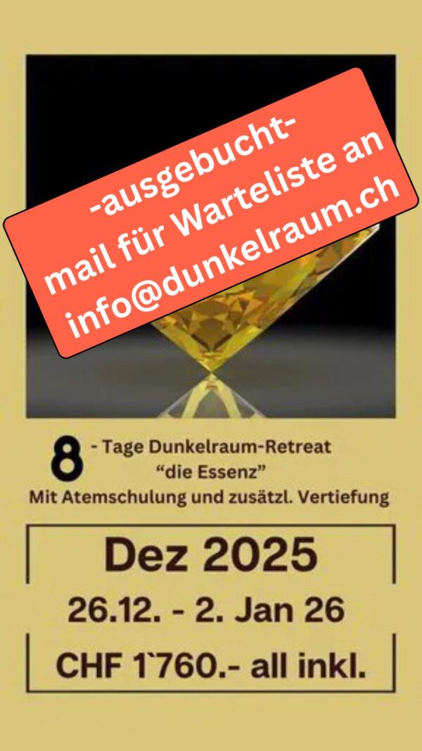26.12.25 bis 02.01.26<br /> Dunkelraum-Retreat<br /> 8 Tage