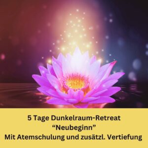 Dunkelraum Retreat 5 Tage 16.03.26 bis 20.03.26